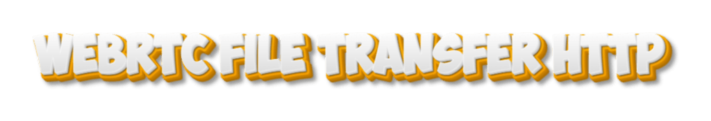 webrtc file transfer http